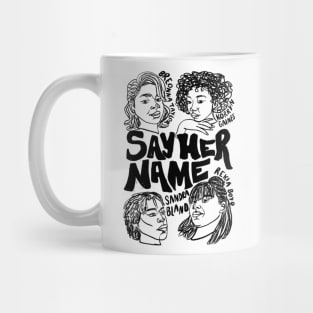 Say Her Name Mug